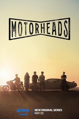 蜜汁视频《驱车向前 Motorheads》免费在线观看
